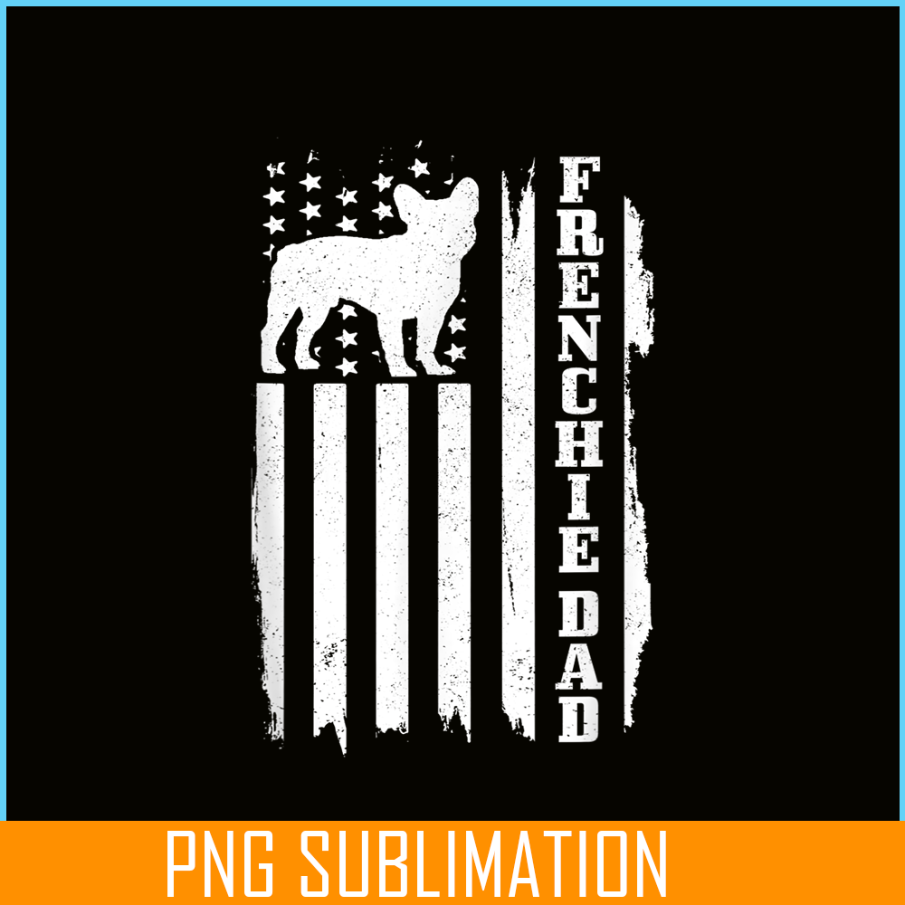 HL161023175-French Bulldog Dad American Flag PNG, Patriotic Frenchie Dog PNG, French Dog Artwork PNG.png