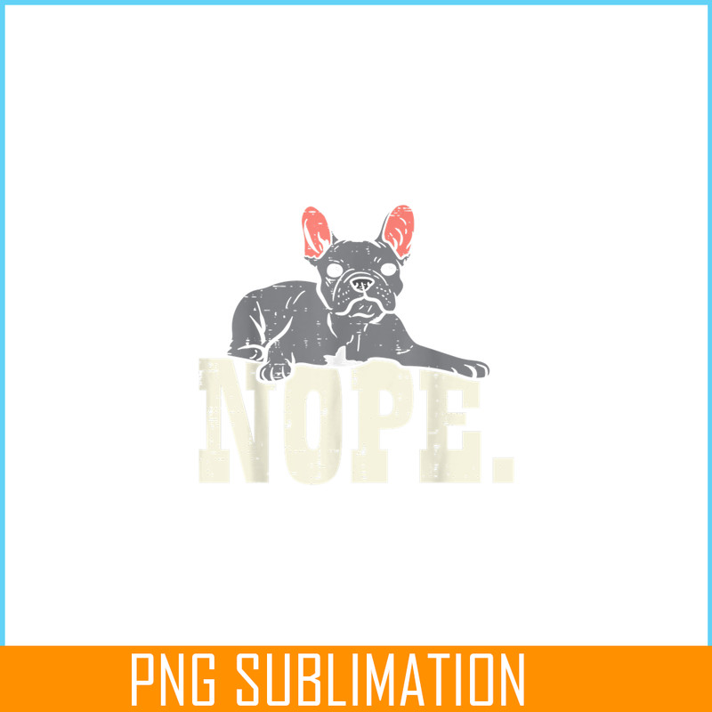 HL161023180-Nope French Bulldog PNG, Frenchie Bulldog PNG, French Dog Artwork PNG.png