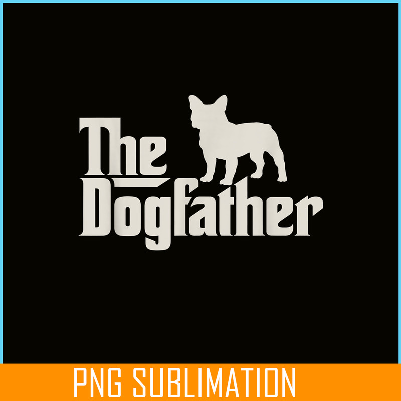 HL161023201-The Dogfather French Bulldog Funny Dog Owner Shirt PNG.png