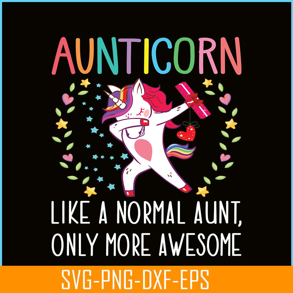 PNG14102360-Funny Unicorn Aunt Aunticorn Like a Normal Aunt Only More Awesome Fitted Scoop T-Shirt Png.png