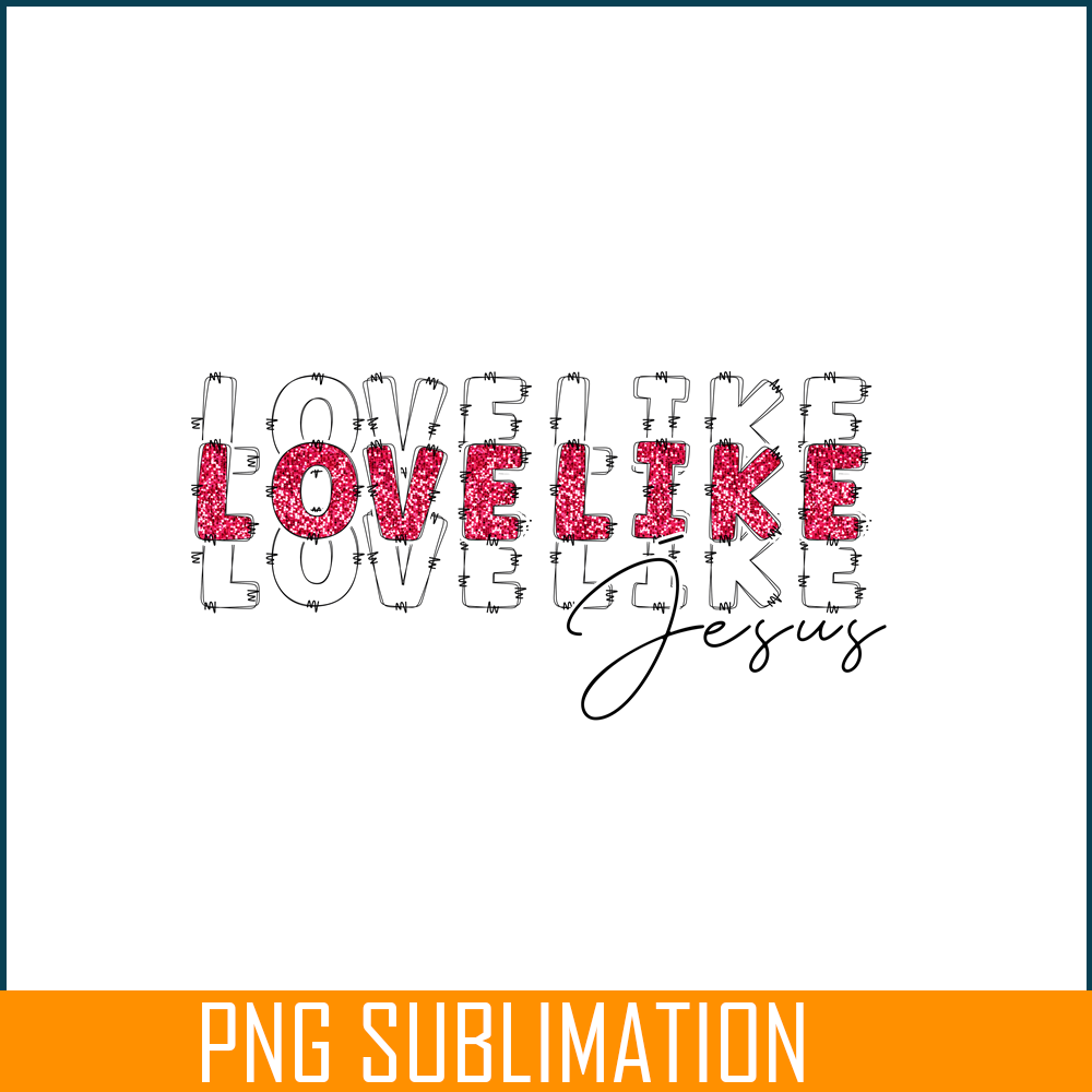 VLT23122374-Love Like Jesus PNG.png
