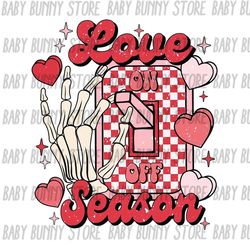 HOT! Love Season PNG, Love Valentines Sublimation Design, Valentine Png, Valentines day Png, Love Png, Retro Valentine P