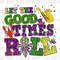 Let's The Good Times Roll Faux Sequins PNG.jpg