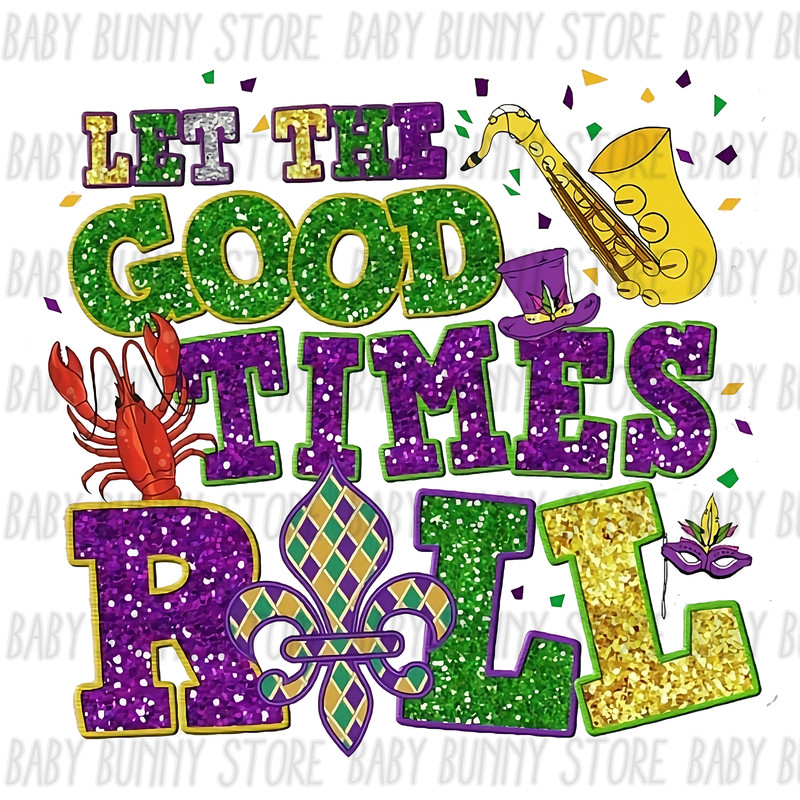 Let's The Good Times Roll Faux Sequins PNG.jpg