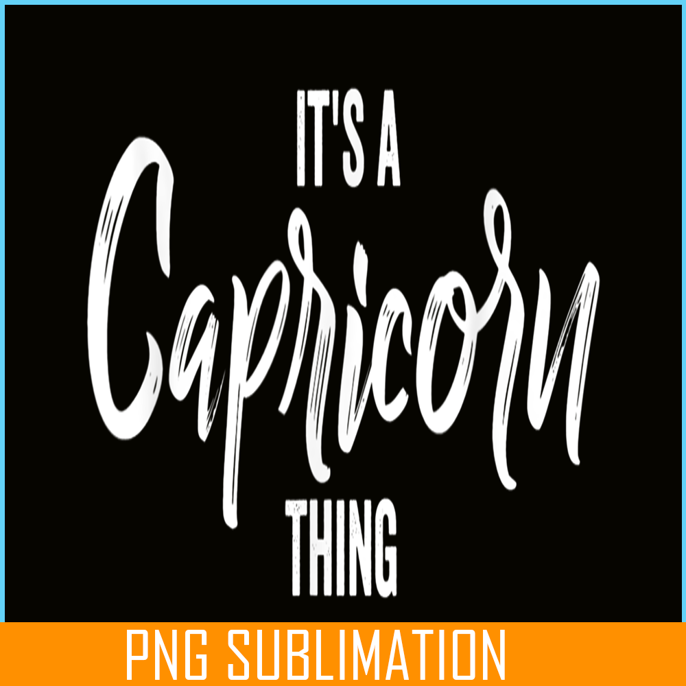 CPB28102360-Its a Capricorn Thing PNG Capricorn Zodiac Sign PNG Horoscope PNG.png