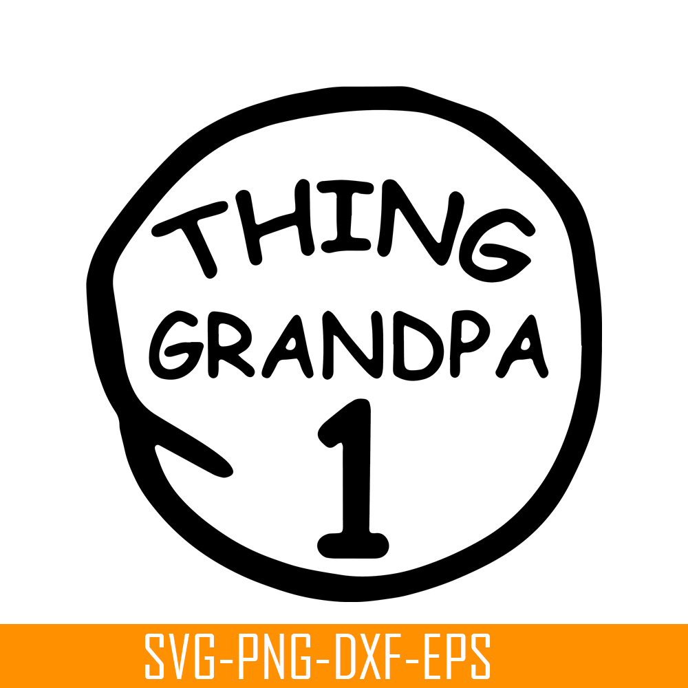 DS104122376-Thing Grandpa 1 SVG, Dr Seuss SVG, Cat in the Hat SVG DS104122376.png