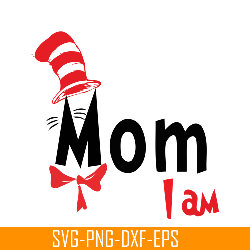 DS1051223103-Mom I Am SVG, Dr Seuss SVG, Dr Seuss Quotes SVG DS1051223103.png