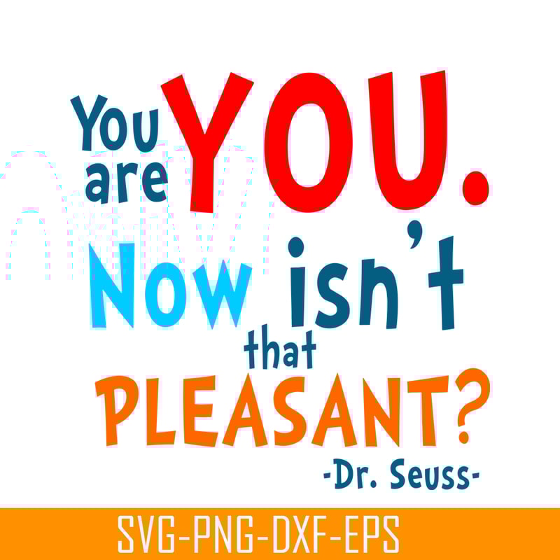 DS105122374-You Are You Now SVG, Dr Seuss SVG, Dr Seuss Quotes SVG DS105122374.png