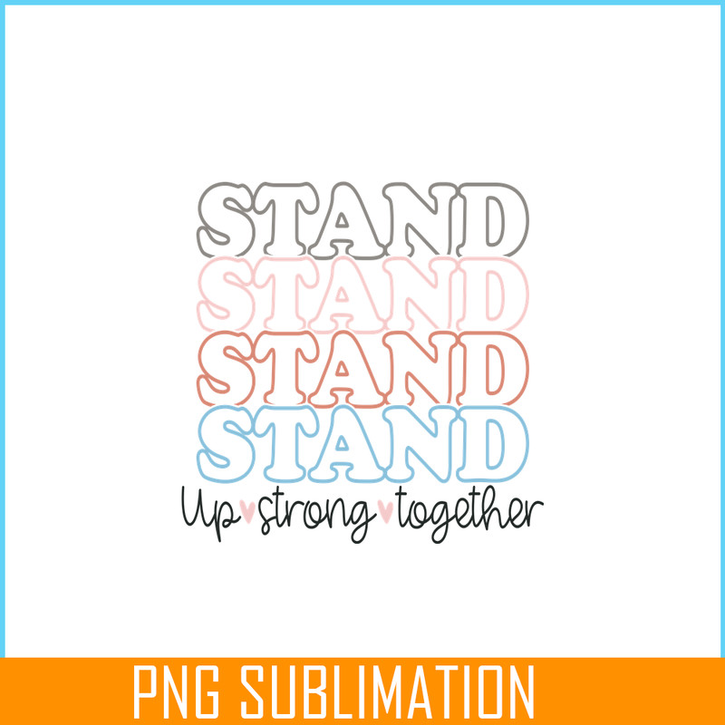 VLT19102305-Stand Up Strong Together PNG, Sweet Valentine PNG, Valentine Holidays PNG.png