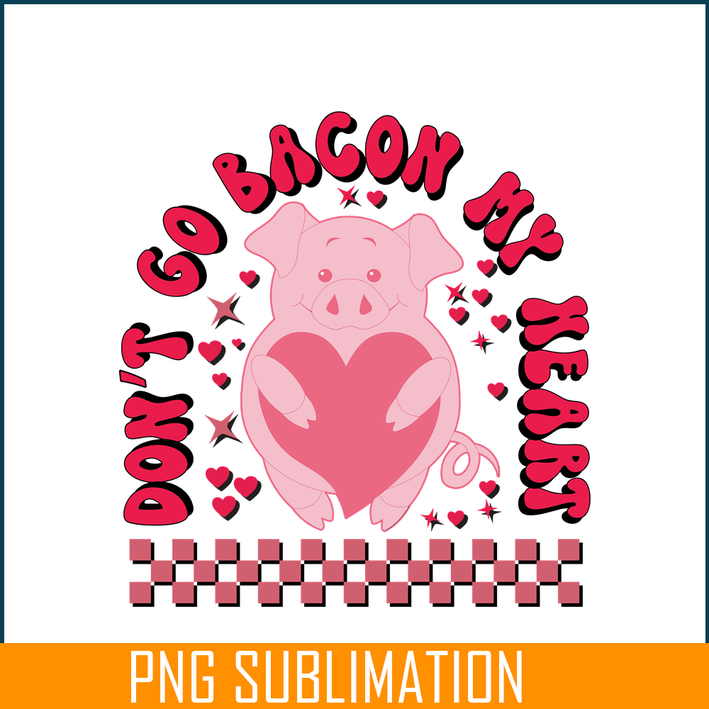 VLT22122376-Don't Go Bacon My Heart PNG.png