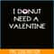 VLT19102336-I Donut Need A Valentine PNG, Food Valentine PNG, Valentine Holidays PNG.png