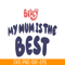 BL22112316-My Mum Is The Best SVG PNG DXF EPS Bluey Family SVg Bluey Movie SVG.png