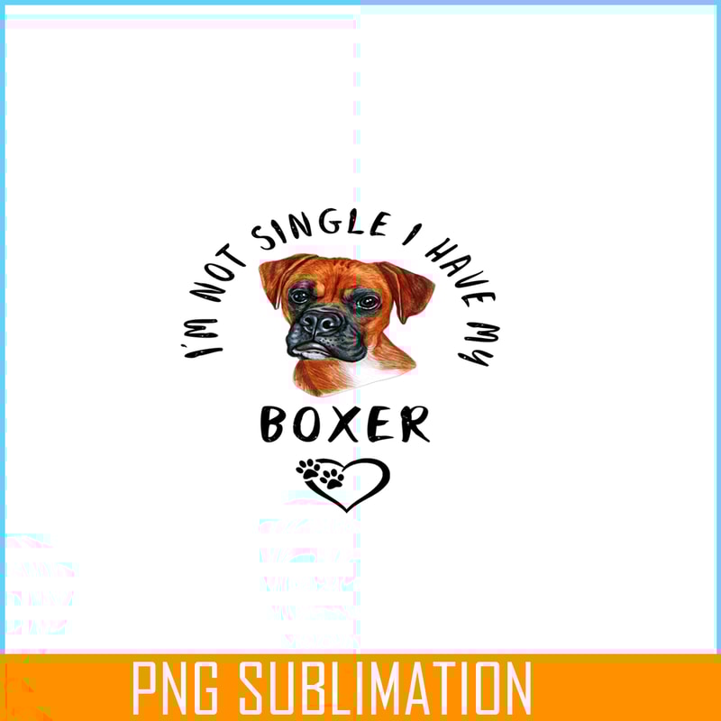 VLT21102301-Im Not Single I Have My Boxer PNG, Funny Valentine PNG, Valentine Holidays PNG.png