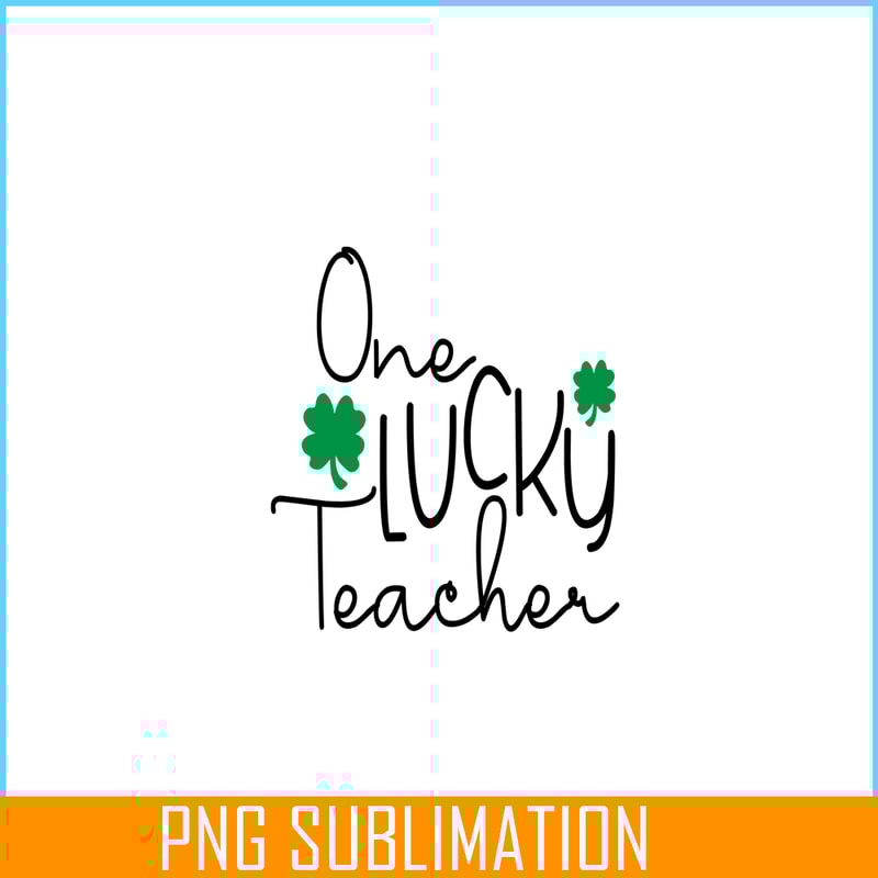 VLT21102332-One lucky Teacher PNG, Quotes Valentine PNG, Valentine Holidays PNG.png