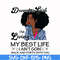 BD0095-December Girl Living My Best Life Birthday Gift, Black Girl, Black Women svg, png, dxf, eps digital file BD0096.jpg