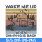 CMP076-Wake me up when camping is back, camping retro vintage svg, png, dxf, eps digital file CMP076.jpg