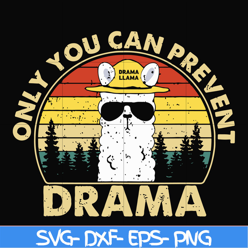 CMP088-Only you can prevent drama svg, camping svg, png, dxf, eps digital file CMP088.jpg