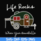 CMP095-Life rocks when your homerolls svg, camping svg, png, dxf, eps digital file CMP095.jpg