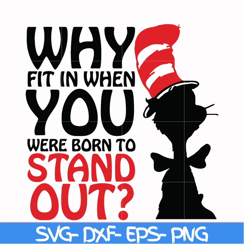 DR00025-Why fit in when you were born to stand out svg, png, dxf, eps file DR00025.jpg