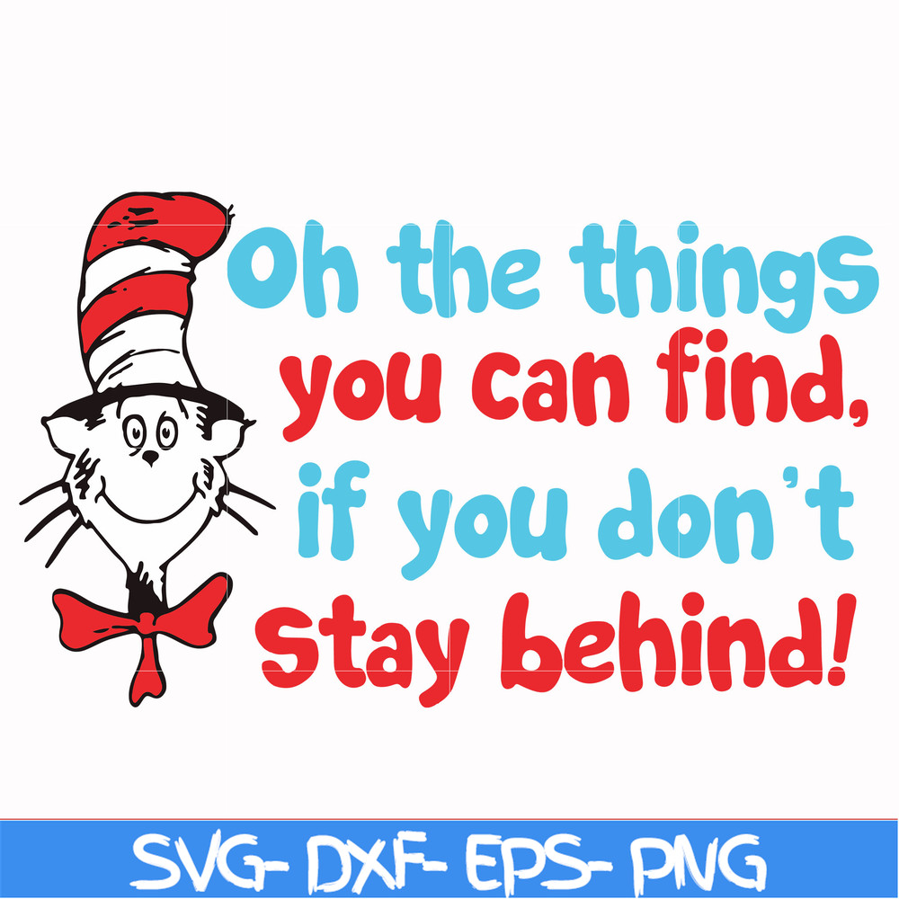 DR00073-Oh the things you can find if you don't stay behind svg, png, dxf, eps file DR00073.jpg