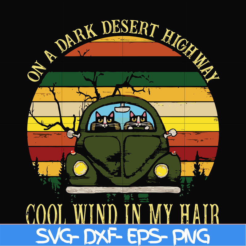 FN000101-On a dark desert highway cool wind in my hair svg, png, dxf, eps file FN000101.jpg