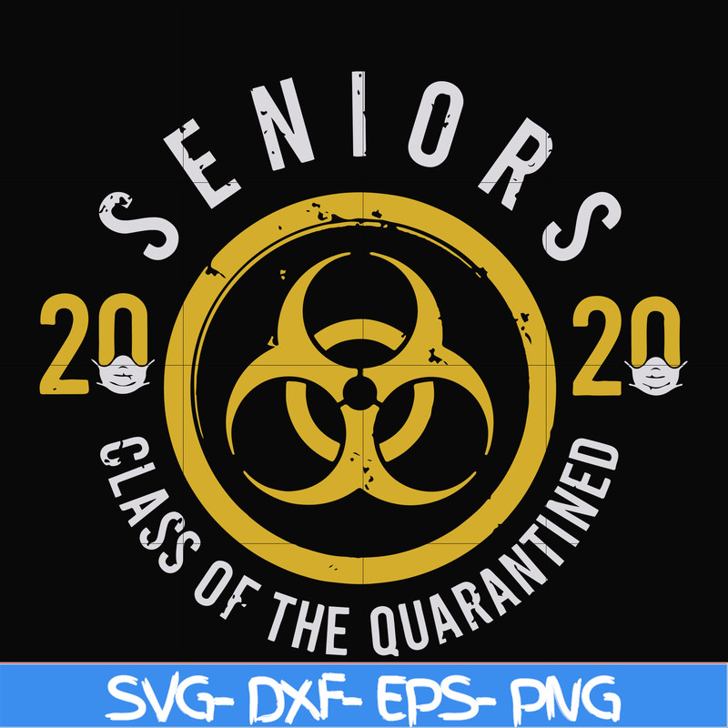 FN0001020-2020 seniors class of the quarantined svg, png, dxf, eps file FN0001020.jpg