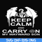 FN000261-Keep calm and carry on my wayward son svg, png, dxf, eps file FN000261.jpg
