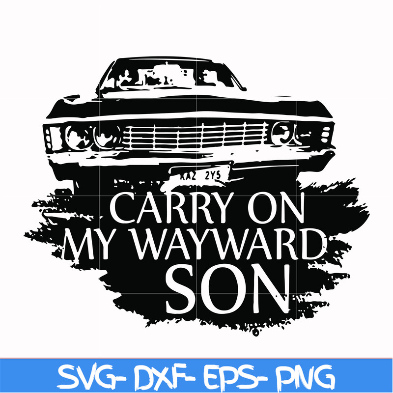 FN000267-Carry on my wayward son svg, png, dxf, eps file FN000267.jpg