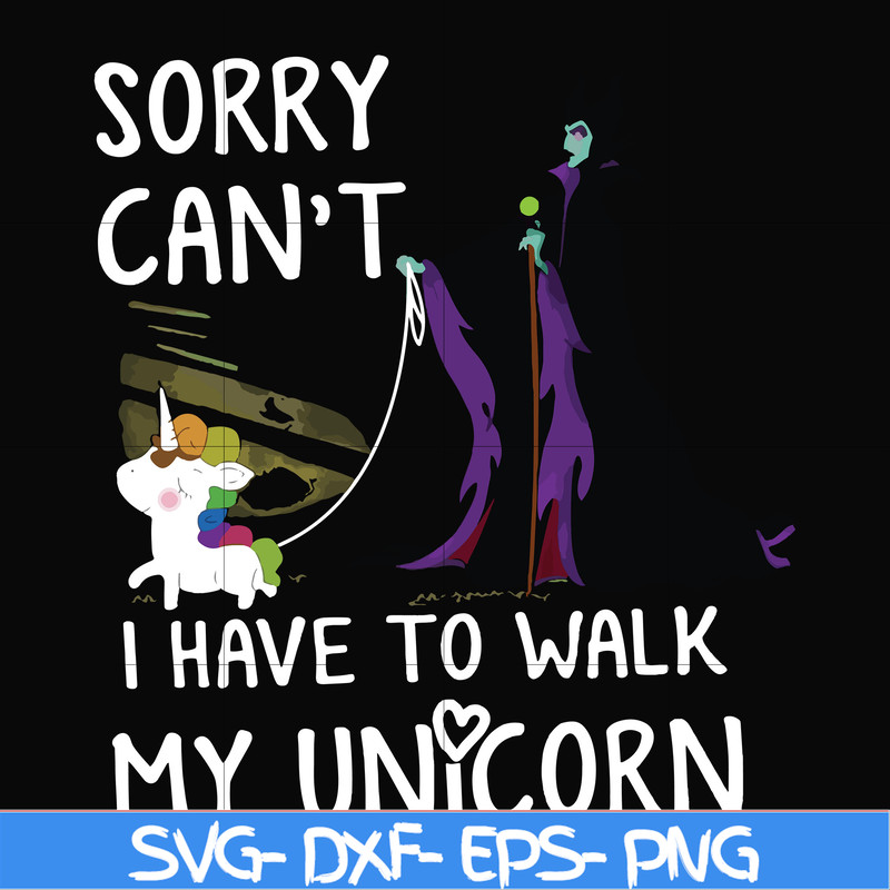 FN000294-Sorry I can't I have to walk my unicorn svg, png, dxf, eps file FN000294.jpg