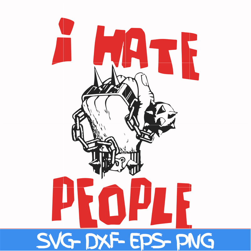 FN000297-I don't hate people svg, png, dxf, eps file FN000297.jpg