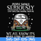 FN000336-People should seriously stop expecting normal from me we all know it's never going to happen svg, png, dxf, eps file FN000336.jpg