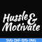 FN00036-Hussle motivate svg, png, dxf, eps file FN00036.jpg