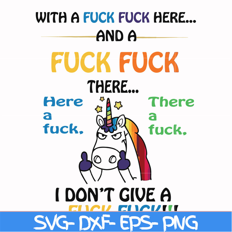 FN000370-With a fuck fuck here and a fuck fuck there I don't give a fuck fuck svg, png, dxf, eps file FN000370.jpg