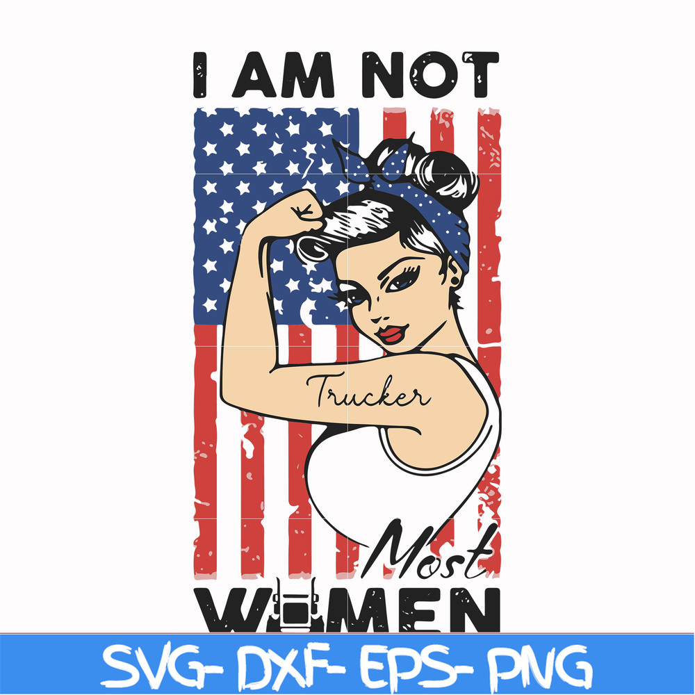 FN000531-I am not trucker most women svg, png, dxf, eps file FN000531.jpg