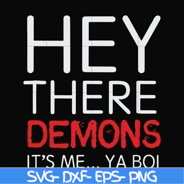 FN000573-Hey there demons it's me Ya boi svg, png, dxf, eps file FN000573.jpg