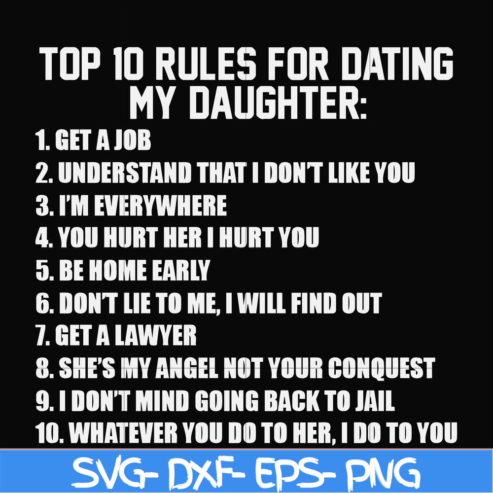 FN000622-Top 10 rules for dating my daughter svg, png, dxf, eps file FN000622.jpg