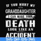 FN000664-If you hurt my granddaughter I can make your death look like an accident svg, png, dxf, eps file FN000664.jpg