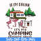 FN000682-If I'm drunk it's my camping friends' fault svg, png, dxf, eps file FN000682.jpg