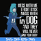 FN000748-Mess with me I'll fight back mess with my dog and they will never find your body svg, png, dxf, eps file FN000748.jpg