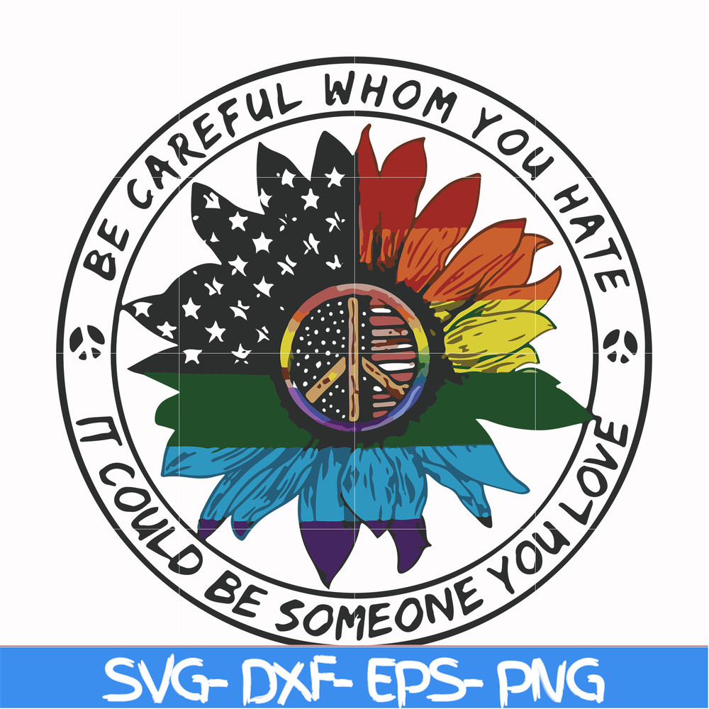 FN000763-Be careful whom you hate it could be someone you love svg, png, dxf, eps file FN000763.jpg