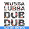FN000764-Wubba lubba dub dub svg, png, dxf, eps file FN000764.jpg