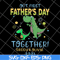 FTD26052110- Our First Father's Day Together svg, png, dxf, eps digital file FTD26052110.jpg