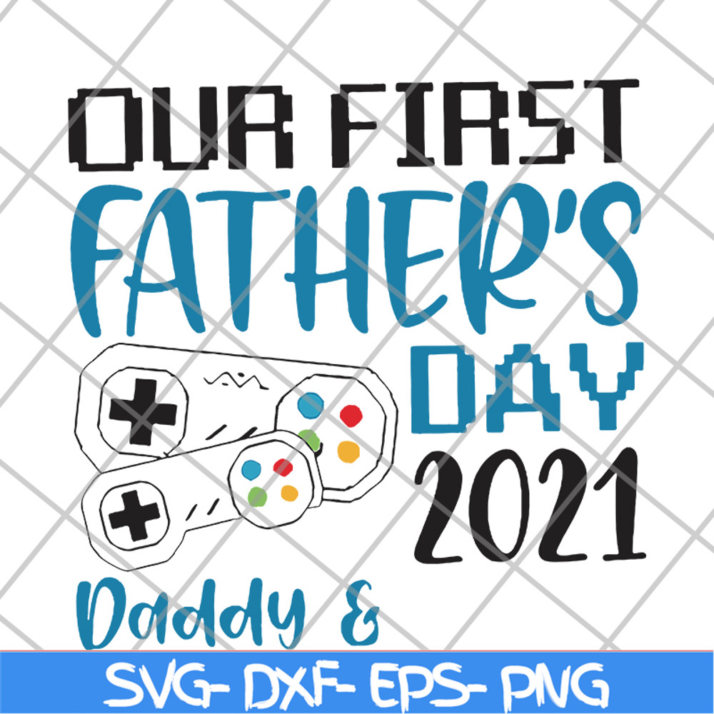 FTD26052111-our fisrt father's day svg, png, dxf, eps digital file FTD26052111.jpg