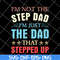 FTD27052109-Im Not The Step Dad svg, png, dxf, eps digital file FTD27052109.jpg