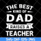 FTD28042124-The best kind of dad svg, Fathers day svg, png, dxf, eps digital file FTD28042124.jpg