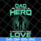 FTD28052104-Dad a son’s first hero a daughter’s svg, png, dxf, eps digital file FTD28052104.jpg