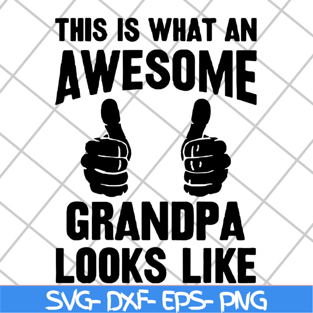FTD29042106-This is what an awesome grandpa svg, Fathers day svg, png, dxf, eps digital file FTD29042106.jpg