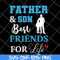 FTD29052101-Father and Son Best Friends For Life svg, png, dxf, eps digital file FTD29052101.jpg