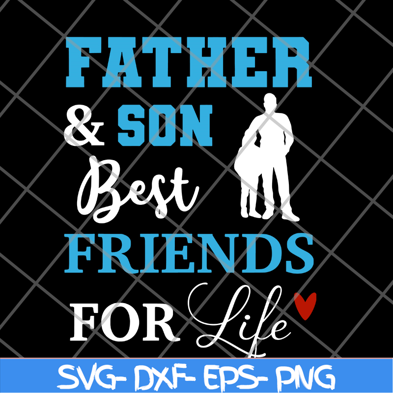 FTD29052101-Father and Son Best Friends For Life svg, png, dxf, eps digital file FTD29052101.jpg