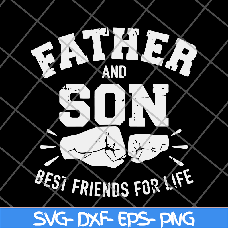 FTD29052110-Father and Son Best Friends For Life svg, png, dxf, eps digital file FTD29052110.jpg